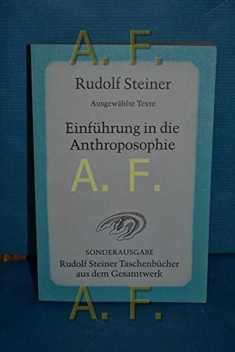 Einführung in die Anthroposophie: Ausgewählte Texte (Rudolf Steiner Taschenbücher aus dem Gesamtwerk)